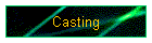 Casting